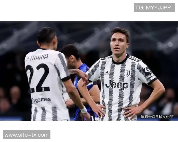 尤文图斯积极评估基耶萨弗拉泰西博加等多名球员潜力